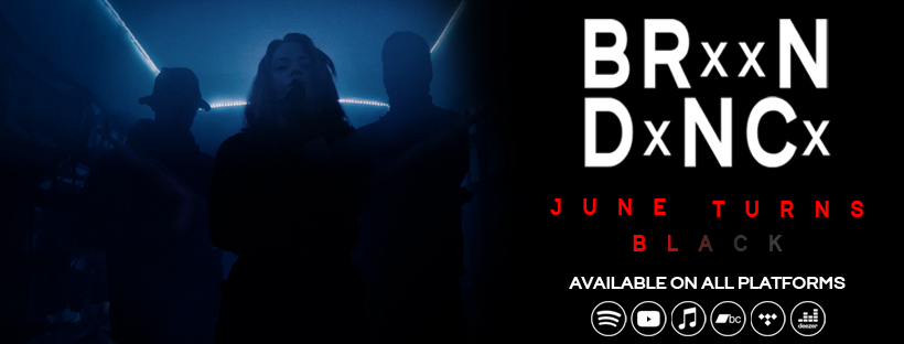 June Turns Black Lansează un  Nou Videoclip – ‘BRNDNC’